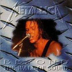 Metallica : Beyond the Wall of Sound